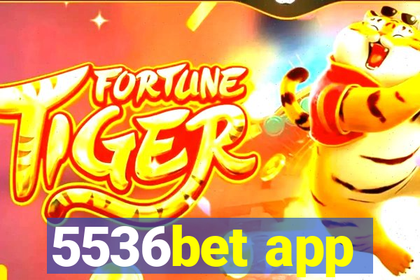 5536bet app
